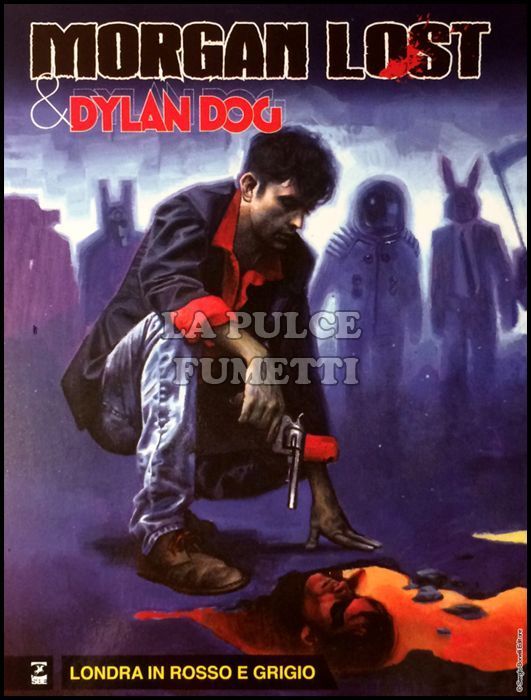 MORGAN LOST # 36 - MORGAN LOST & DYLAN DOG 2 - 1A SERIE 2: LONDRA IN ROSSO E GRIGIO
